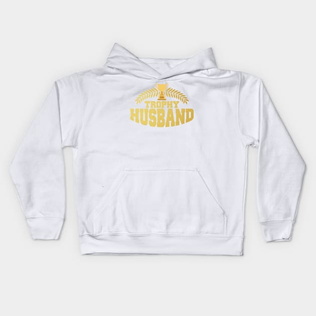 Cute & Funny Trophy Husband Proud Wife Kids Hoodie by theperfectpresents